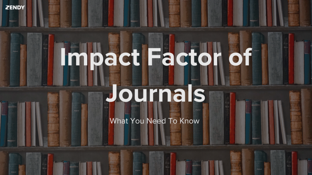Impact Factor of Journals: What You Need To Know